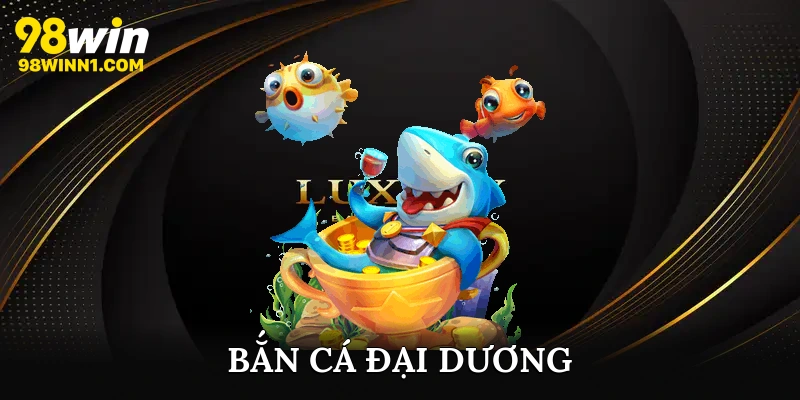 Bắn cá đại dương