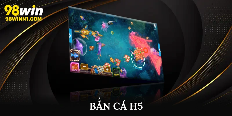 Bắn cá H5