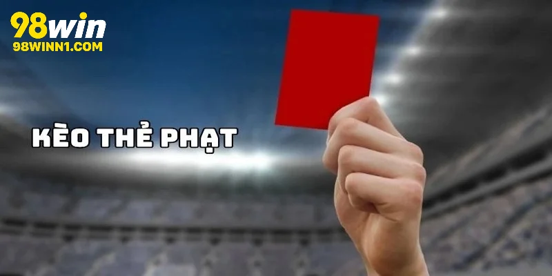 Kèo thẻ tài xỉu rất được ưa chuộng