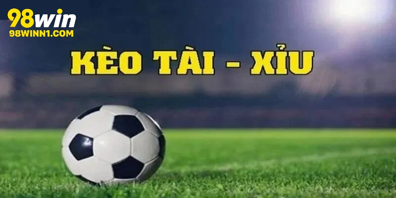 Khám phá kèo tài xỉu