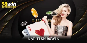 Nạp tiền 98WIN