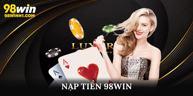 Nạp tiền 98WIN