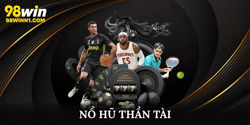 Nổ hũ thần tài